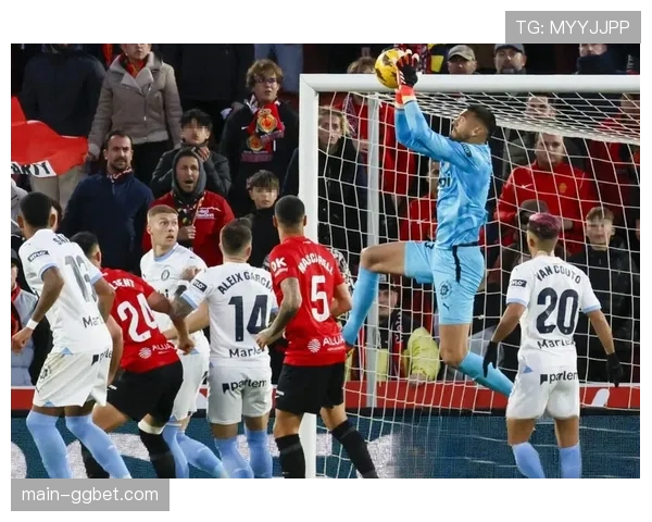 赫罗纳客场2-1逆转马略卡 保级之路现一线生机 赫罗纳客场2-1逆转马略卡 保级之路现一线生机